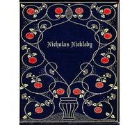 Nicholas Nickleby: With original illustrations