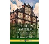 Nicholas Notovitch Virchand R Gandhi The Life of Saint Issa (Copertina rigida)