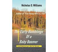 Nicholas O Williams The Early Bumblings of a Baby Boomer (Tascabile)