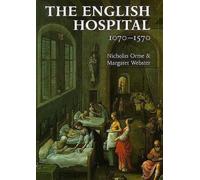 Nicholas Orme Margaret Webste The English Hospital, 1070-157 (Copertina rigida)
