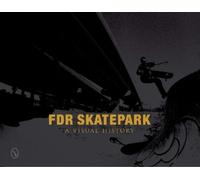 Nicholas Orso FDR Skatepark: A Visual History (Copertina rigida)