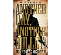 Nicholas Osborn Another Day, Another Bullet (Tascabile) Bullets Trilogy