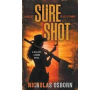 Nicholas Osborn Sure Shot (Tascabile) Bullets Legend