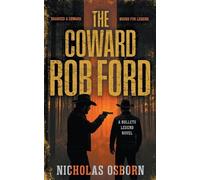 Nicholas Osborn The Coward Rob Ford (Tascabile) Bullets Legend