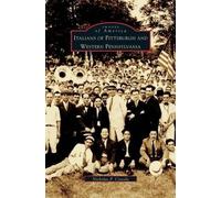 Nicholas P Ciot Italians of Pittsburgh and Western Pennsylva (Copertina rigida)