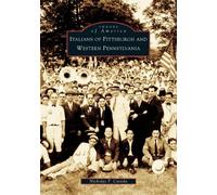 Nicholas P. Ciotola Italians of Pittsburgh and Western Pennsylvania (Tascabile)