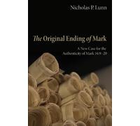 Nicholas P Lunn The Original Ending of Mark (Tascabile)