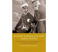 Nicholas Papastratigakis Russian Imperialism and Naval Power (Tascabile)