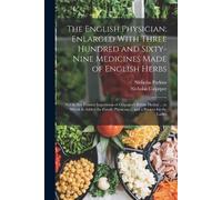 Nicholas Parkin The English Physician; Enlarged With Three Hundred a (Tascabile)