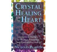 Nicholas Pearson Crystal Healing for the Heart (Tascabile)