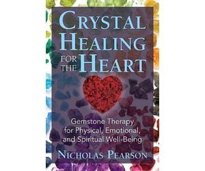 Nicholas Pearson Crystal Healing for the Heart (Tascabile)