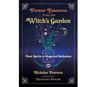 Nicholas Pearson Flower Essences from the Witch's Garden (Tascabile)