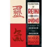 Nicholas Pearson Foundations of Reiki Ryoho (Tascabile)