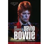 The Complete David Bowie (Revised and Updated 2016 Edition) by Nicholas Pegg