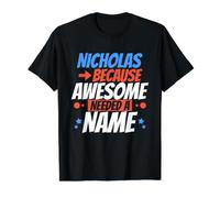 Nicholas perché Fantastico aveva Bisogno di Un Nome Divertente Nicholas Maglietta con Stampa Grafica Economica, Uomo, Nero, S