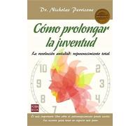 Nicholas Perricone Cómo Prolongar La Juventud (Tascabile) Masters/Salud