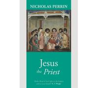 Nicholas Perrin Jesus the Priest (Tascabile)