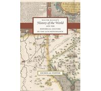 Nicholas Popper Walter Ralegh's "History of the World" and the Histo (Tascabile)