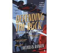 Nicholas Rankin Defending the Rock (Tascabile)