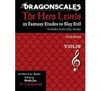 Nicholas Revel DragonScales, The Hero Levels, Violin Legend (Tascabile)