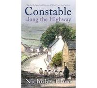 Nicholas Rhea CONSTABLE ALONG THE HIGHWAY a perfect feel-good read f (Tascabile)