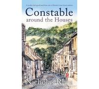 Nicholas Rhea CONSTABLE AROUND THE HOUSES a perfect feel-good read f (Tascabile)