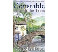 Nicholas Rhea CONSTABLE BENEATH THE TREES a perfect feel-good read f (Tascabile)