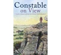 Nicholas Rhea CONSTABLE ON VIEW a perfect feel-good read from one of (Tascabile)