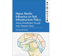 Nicholas Richar News Media Influence on Rail Infrastructure P (Copertina rigida)