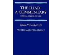 Nicholas Richardson The Iliad: A Commentary: Volume 6, Books 21-24 (Tascabile)