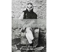 Nicholas Ridout Jeremy Jones Oman, Culture and Diplomacy (Copertina rigida)