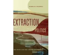 Nicholas S. Paliewicz Extraction Politics (Copertina rigida)