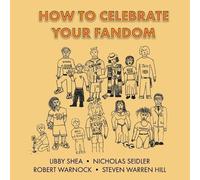 Nicholas Seidler Libby Shea Robert Warno How To Celebrate Your Fand (Tascabile)