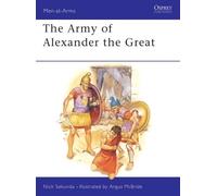 Nicholas Sekunda The Army of Alexander the Great (Tascabile) Men-at-Arms
