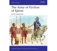 Nicholas Sekunda The Army of Pyrrhus of Epirus (Tascabile) Men-at-Arms
