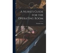 Nicholas Senn A Nurse's Guide for the Operating Room (Copertina rigida)