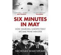 Nicholas Shakespeare Six Minutes in May (Tascabile)