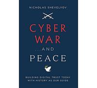 Nicholas Shevelyov Cyber War...and Peace (Copertina rigida)