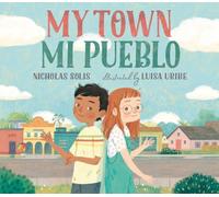 Nicholas Solis My Town/Mi Pueblo (Bilingual English-Spanish E (Copertina rigida)