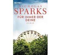 Nicholas Sparks Adelheid Zöfel Für immer der Deine: Roman (Tascabile)