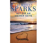 Nicholas Sparks Adelheid Zöfel Mit dir an meiner Seite: Roman (Tascabile)