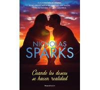 Nicholas Sparks Cuando los deseos se hacen realidad / The Wish (Tascabile)