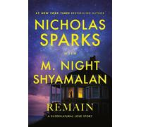 Nicholas Sparks M. Night Shyamalan Remain (Copertina rigida)