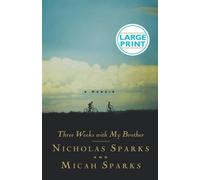 Nicholas Sparks Micah Sparks Three Weeks with My Brother (Copertina rigida)