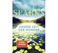 Nicholas Sparks Unsere Zeit der Wunder: Roman - Der Spiegel-Bestsell (Tascabile)