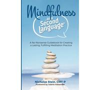 Nicholas Stein Mindfulness as a Second Language: A No-Nonsense Guid (Tascabile)