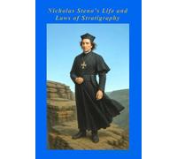 Nicholas Steno’s Life and Laws of Stratigraphy