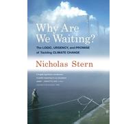 Nicholas Stern Why Are We Waiting? (Tascabile) Lionel Robbins Lectures
