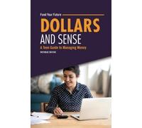 Nicholas Suivski Dollars and Sense (Tascabile) Fund Your Future