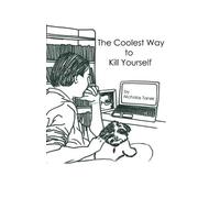 Nicholas Tanek The Coolest Way to Kill Yourself (Tascabile)